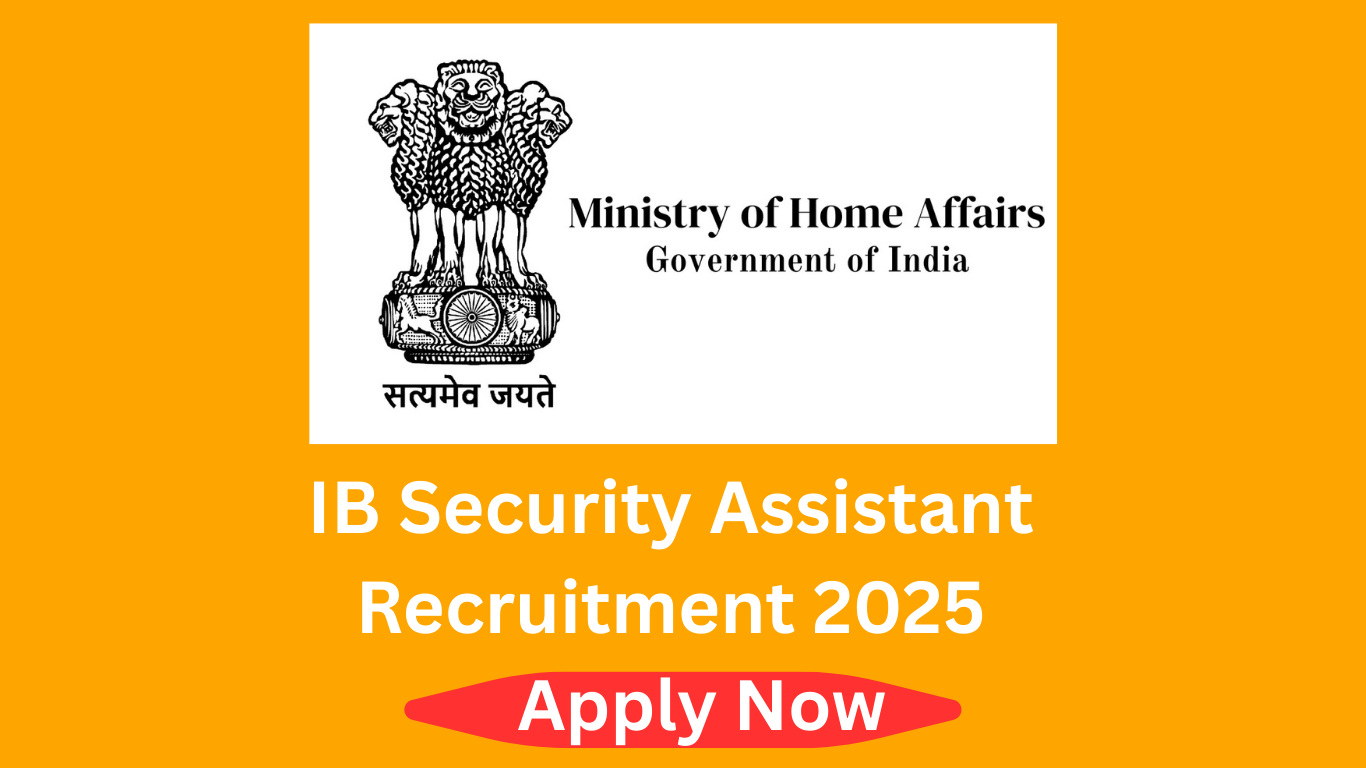 IB Security Assistant Recruitment 2025